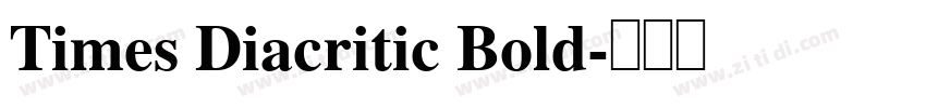 Times Diacritic Bold字体转换